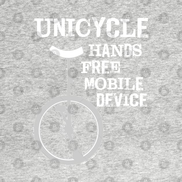 Unicycle Mobile Device Bold White Text by Barthol Graphics